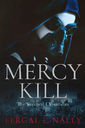 [The Survival Chronicles 01] • The Survival Chronicles (Book 1} · Mercy Kill